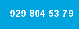 929 804 53 79
